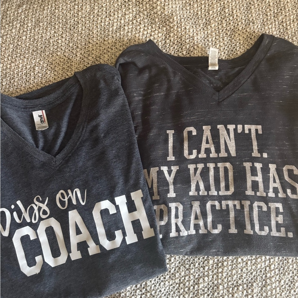Women’s Size Medium TShirts “Dibs on Coach” & “I Can’t. My Kids Has Practice”